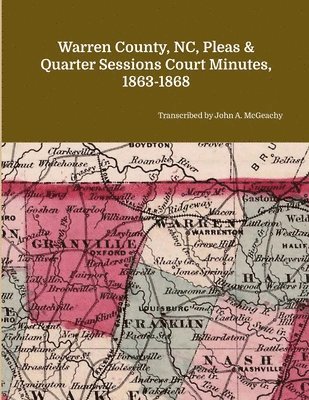 bokomslag Warren County, NC, Pleas & Quarter Sessions Court Minutes, 1863-1868