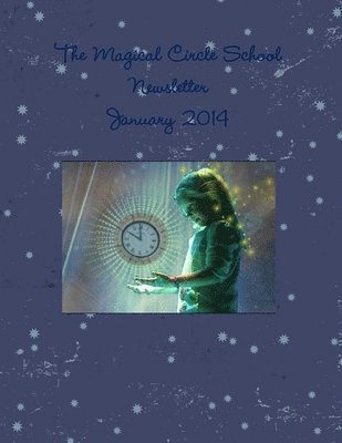bokomslag Magical Circle School Newsletter January 2014