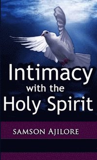 bokomslag Intimacy with the Holy Spirit