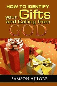 bokomslag How to Identify Your Gifts and Calling from God