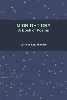 MIDNIGHT CRY A Book of Poems 1