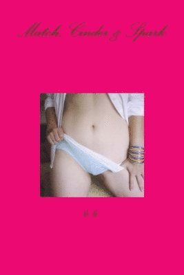 Match, Cinder & Spark