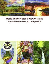 bokomslag World Wide Pressed Flower Guild 2014 Pressed Flower Art Competition