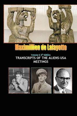 bokomslag 8th Edition. Volume II. TRANSCRIPTS OF THE ALIENS-USA MEETINGS