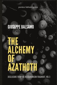 bokomslag The Alchemy of Azathoth