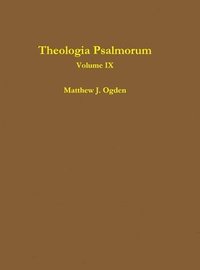 bokomslag Theologia Psalmorum (Volume IX)