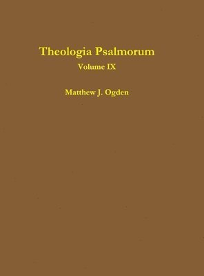 Theologia Psalmorum (Volume IX)