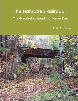 bokomslag Hampden Railroad -- the Greatest Railroad That Never Ran