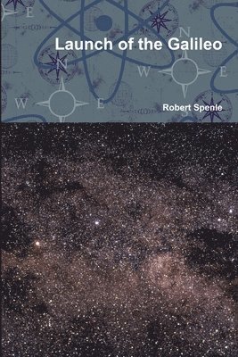 Robert Spenle - Launch of the Galileo, Häftad