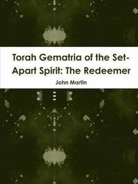 bokomslag Torah Gematria of the Set-Apart Spirit: The Redeemer