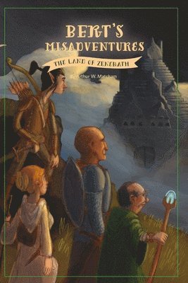 Arthur W. Matcham - Bert's Misadventures - Land of Zenerath, Häftad