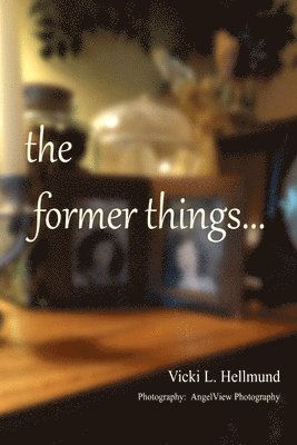 the Former Things 1