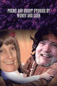 bokomslag Poems and Short Stories by Wendy and Cash