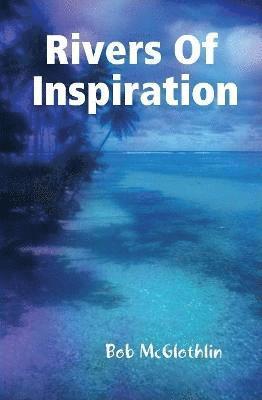 Rivers of Inspiration 1