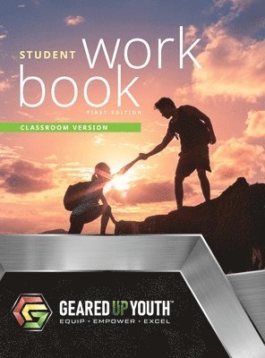 Geared Up Youth Student Workbook - Classroom Edition (Hardcopy)