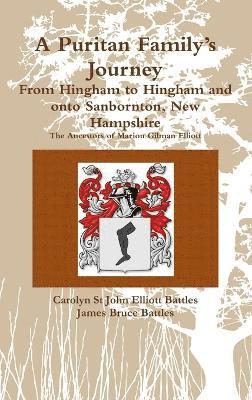 bokomslag Puritan Family's Journey:from Hingham to Hingham and onto Sanbornton, New Hampshire the Ancestors of Marion Gilman Elliott