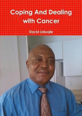 Coping and Dealing with Cancer 1