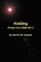 bokomslag Holding (Poetry from 2008-2011)