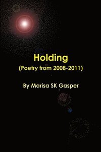 bokomslag Holding (Poetry from 2008-2011)