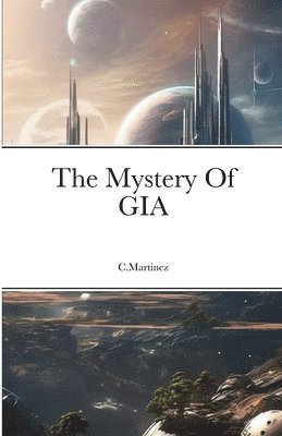 bokomslag The Mystery Of GIA