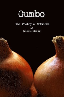 bokomslag Gumbo: The Poetry & Artworks