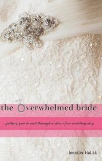 bokomslag The Overwhelmed Bride