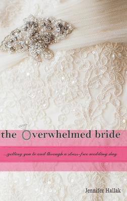 The Overwhelmed Bride 1