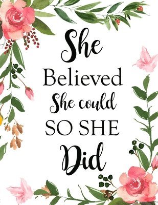 She Believed She Could So She Did, Häftad