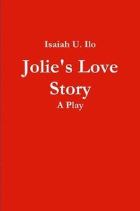 bokomslag Jolie's Love Story - A Play