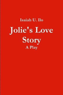 bokomslag Jolie's Love Story - A Play