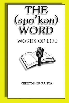 The Spoken Word: Words of Life 1