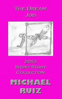 bokomslag Dream Job: 2013 Short Story Collection