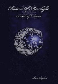 bokomslag Children Of Moonlight: Book Of Chaos