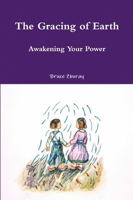 bokomslag Gracing of Earth: Awakening Your Power