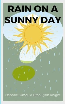 Daphne Dimou, Brooklynn Knight - Rain on a Sunny Day, Häftad