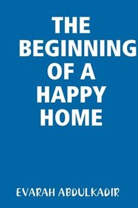 bokomslag Beginning of a Happy Home