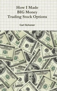 bokomslag How I Made BIG Money Trading Stock Options