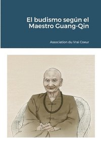 bokomslag El budismo segn el Maestro Guang-Qin
