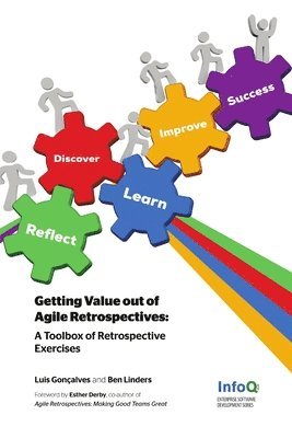 bokomslag Getting Value Out of Agile Retrospectives - A Toolbox of Retrospective Exercises