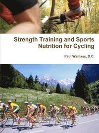 bokomslag Strength Training and Sports Nutrition for Cycling