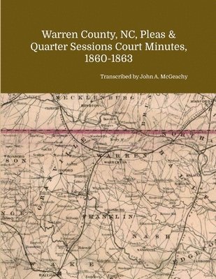Warren County, NC, Pleas & Quarter Sessions Court Minutes, 1860-1863 1