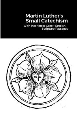 Martin Luther - Small Catechism, Häftad