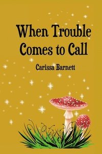 bokomslag When Trouble Comes to Call