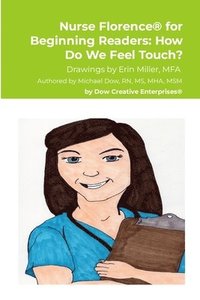 bokomslag Nurse Florence(R) for Beginning Readers: How Do We Feel Touch?