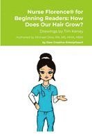 bokomslag Nurse Florence(R) for Beginning Readers: How Does Our Hair Grow?