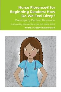 bokomslag Nurse Florence(R) for Beginning Readers: How Do We Feel Dizzy?