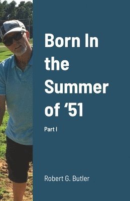 Robert Butler - Born In the Summer of '51, Häftad