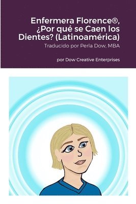 Enfermera Florence(R), Por qu se Caen los Dientes? (Latinoamrica) 1