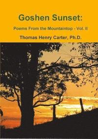 bokomslag Goshen Sunset: Poems From the Mountaintop Vol. II