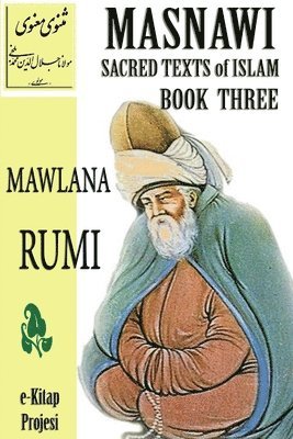 bokomslag Masnawi Sacred Texts of Islam: Book Three